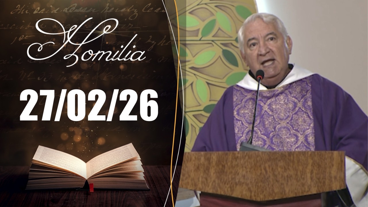 Homilia Diária | 27/02/2026 | Frei Francisco Belotti