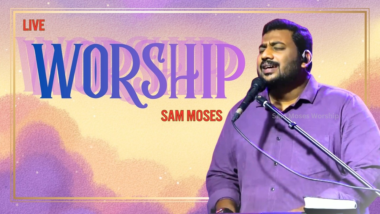 Live Praise & Worship | Bro Sam Moses | Tamil Christian Songs #sammoses #tamilchristiansongs