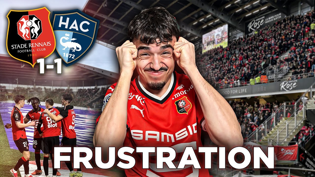 MATCH FRUSTRANT 1-1 contre LE HAVRE | SRFC - HAC VLOG