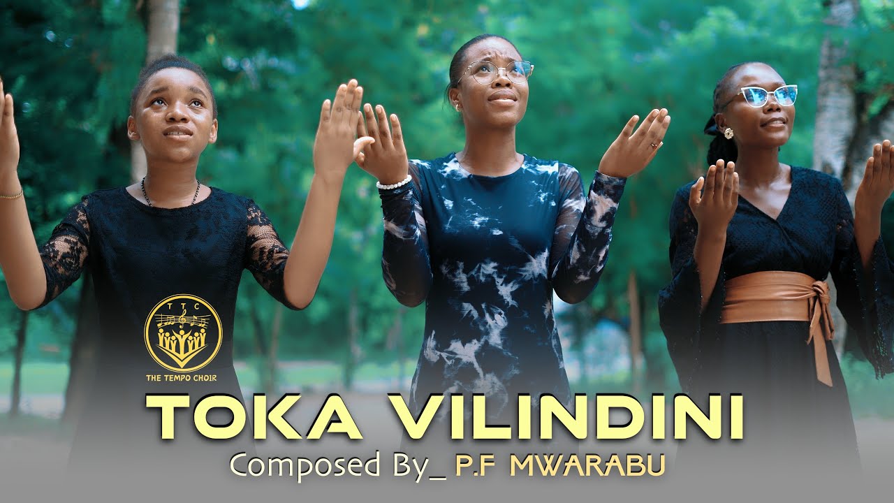 TOKA VILINDINI || P.F MWARABU