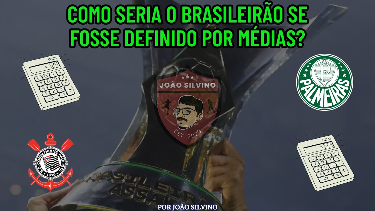 COMO SERIA O BRASILEIRÃO DEFINIDO POR MÉDIAS?