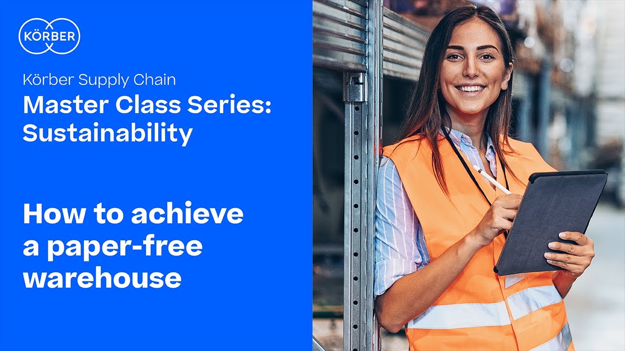 Sustainability Master Class: How to achieve a paper-free warehouse