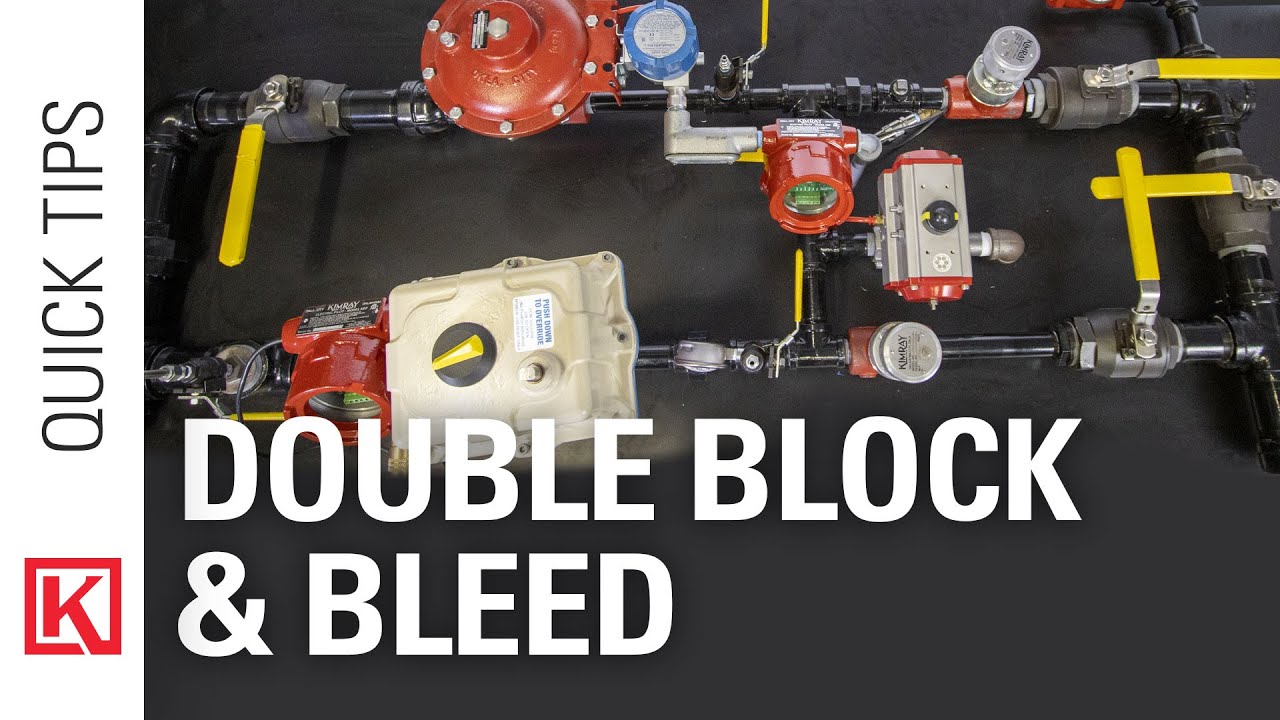 How to Double Block and Bleed Oil & Gas Valves with Isolation Ball Valves and Needle Valves