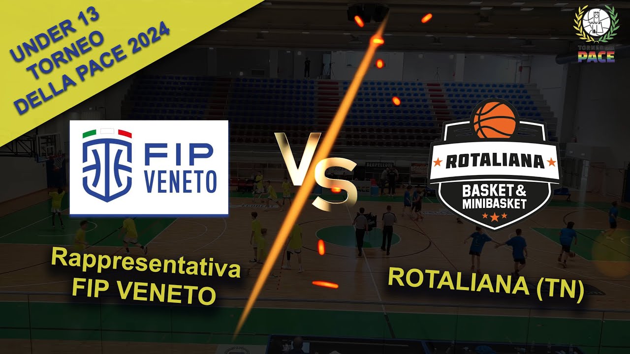 🏀U13 - Torneo della Pace (VR) 2024 - FINALE: Rappresentativa FIP VENETO vs. Rotaliana (TN)