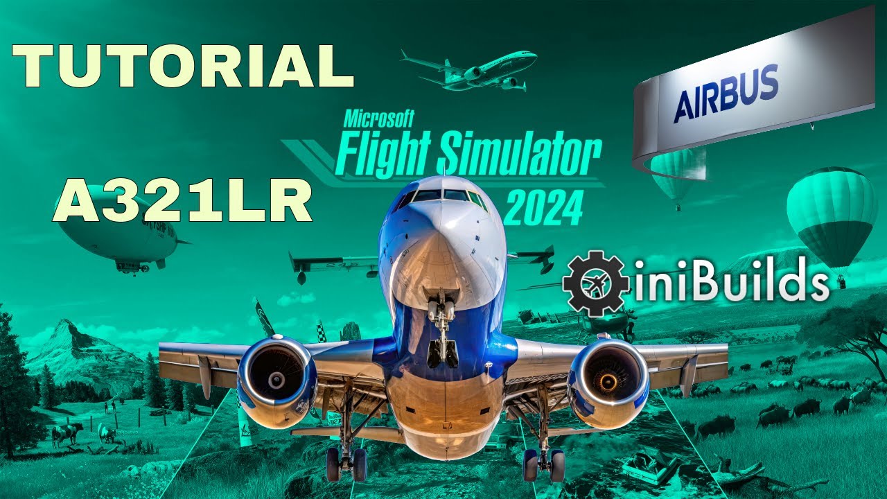 MSFS2024 - Airbus A321LR - Tutorial Completo