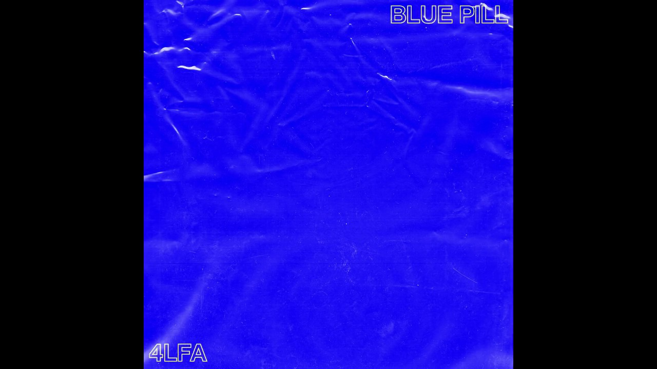 4LFA - BLUE PILL