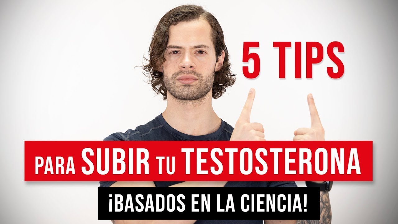 5 TIPS PARA SUBIR TU TESTOSTERONA ¡BASADOS EN LA CIENCIA!