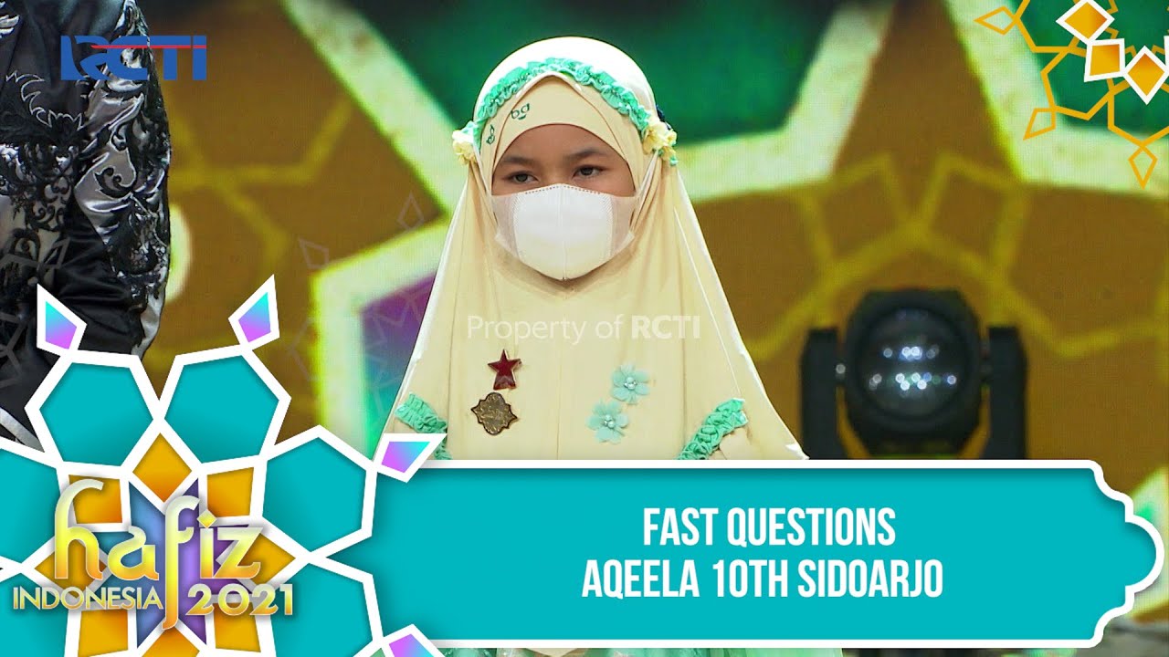 HAFIZ INDONESIA 2021 - FAST QUESTIONS - Aqeela 10th Sidoarjo [12 Mei 2021]