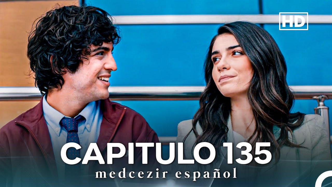 Medcezir Cap&iacute;tulo 135 (Doblado En Espa&ntilde;ol) (FULL HD)