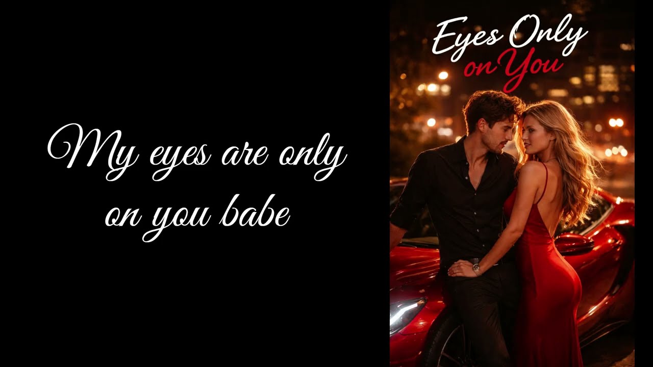 Eyes Only on You