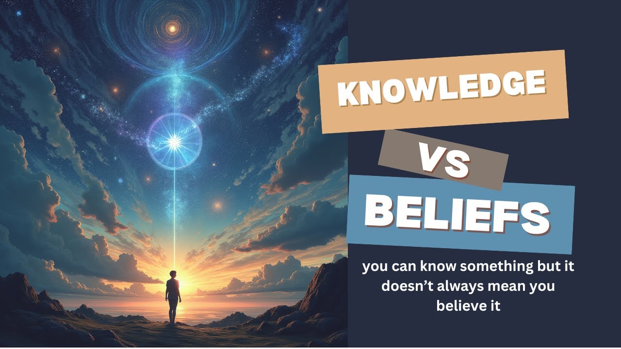 Knowledge VS Beliefs