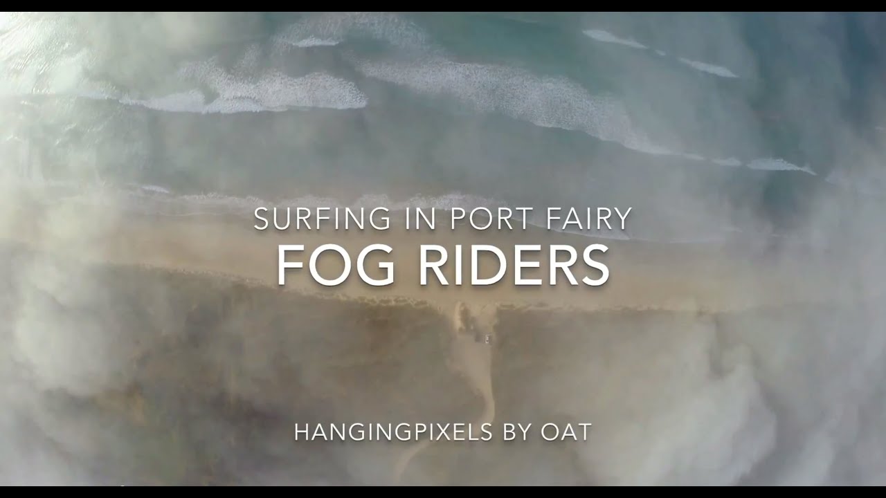 FOG RIDERS - PORT FAIRY SURFER