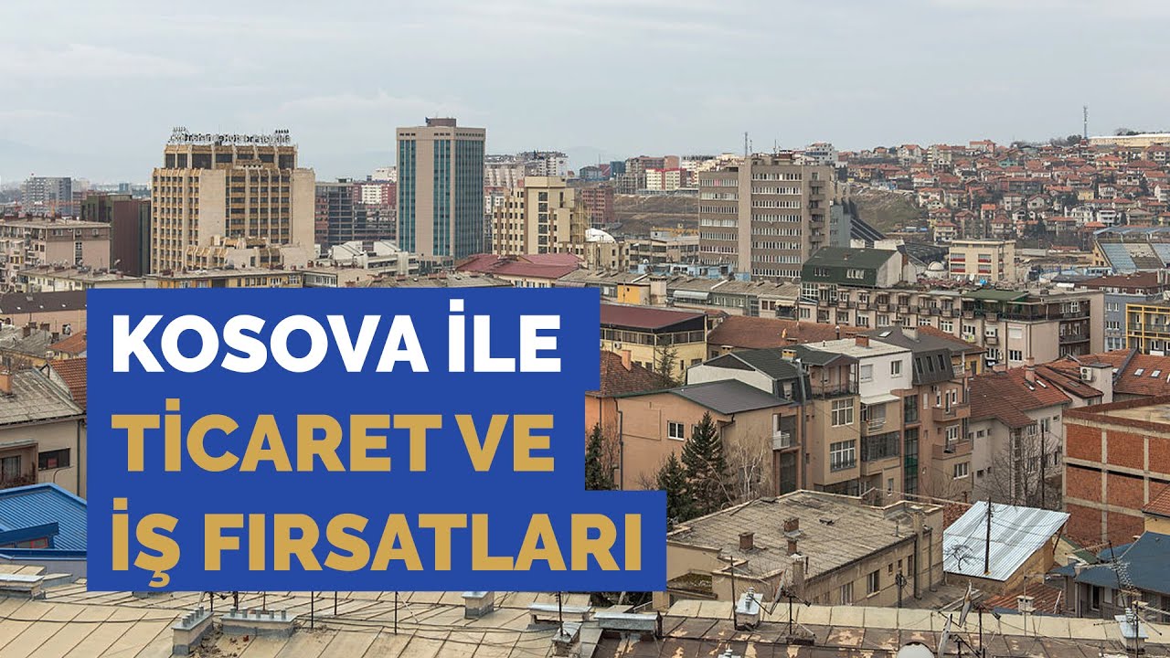 Ticaret Müşavirlerimizle Elektronik Sohbetler: Kosova
