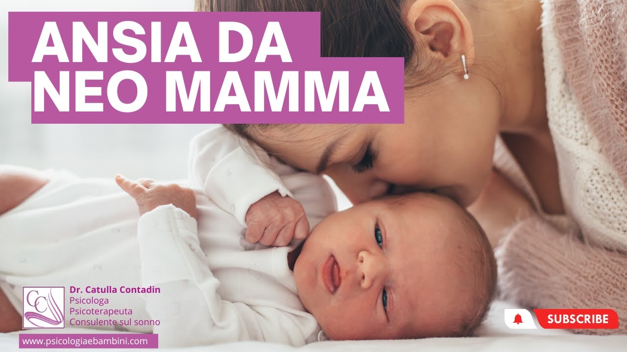 SEI DIVENTATA MAMMA DA POCO E TI SENTI SEMPRE IN ANSIA?