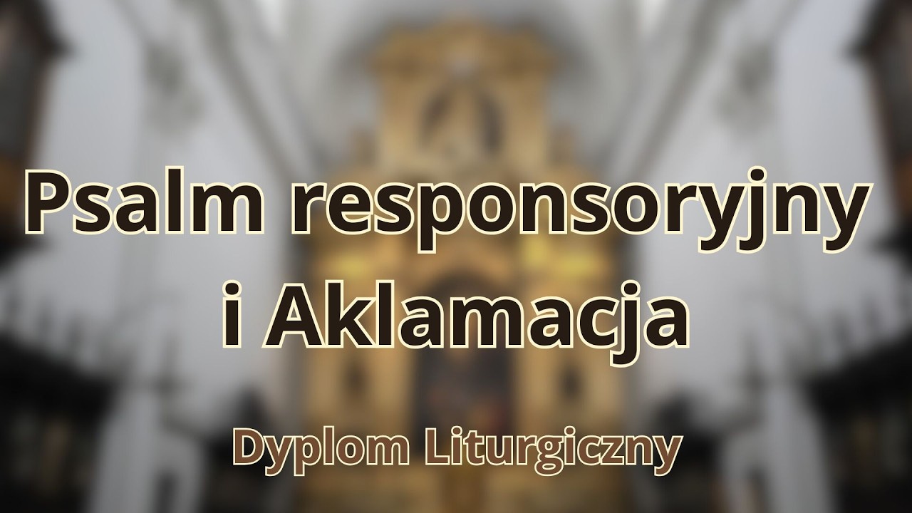 Psalm responsoryjny (mel. ks. H. Cempura) i Aklamacja (mel. ks. K. Pasionek)