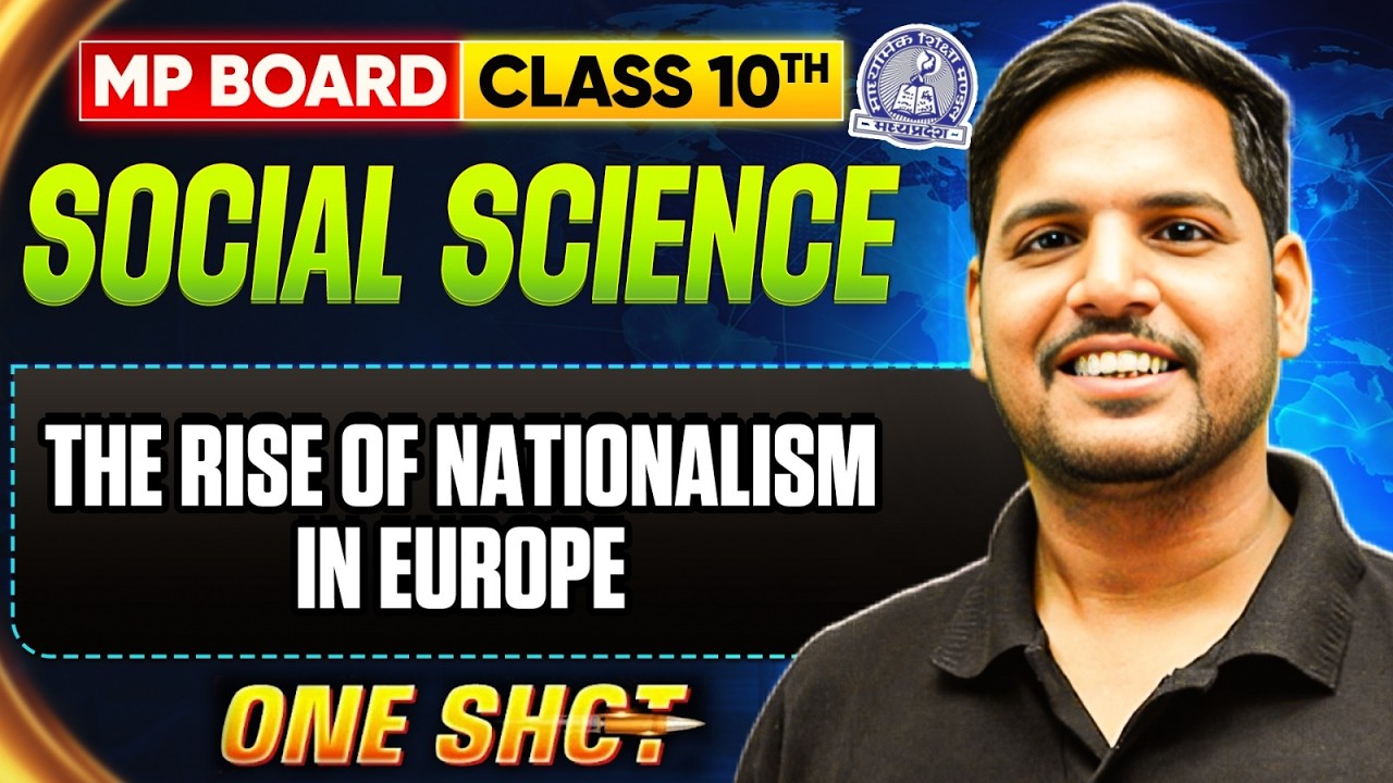 Class 10th - The Rise of Nationalism in Europe One Shot | Class 10 SST Chapter 1 | MP Board Wallah