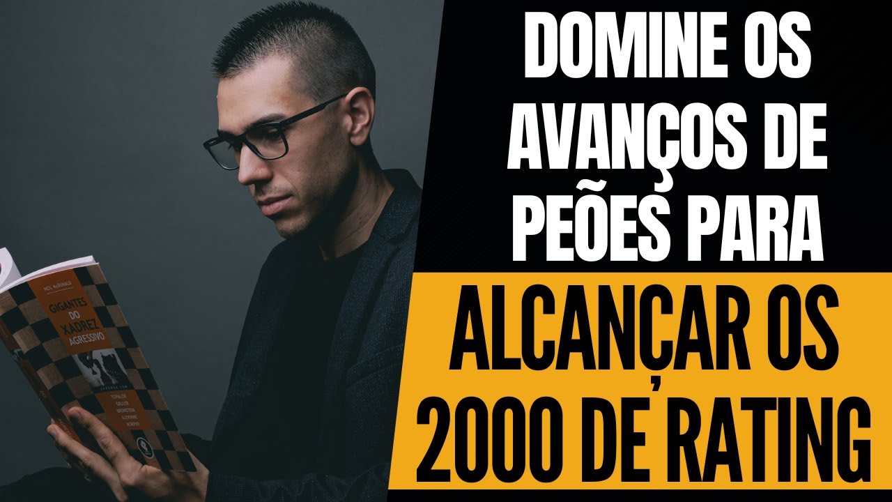 Domine os avan&ccedil;os de pe&otilde;es para alcan&ccedil;ar 2000 de Rating