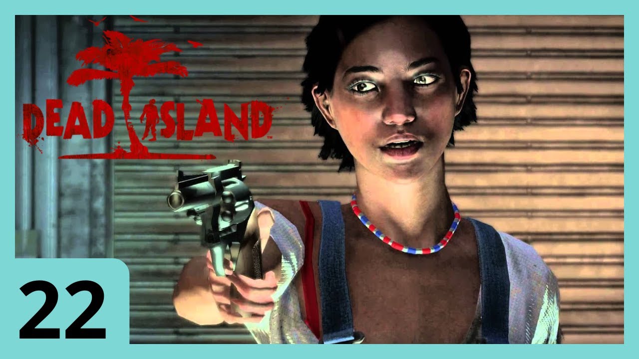 AMARGA DESPEDIDA!!! Dead Island 1 #22