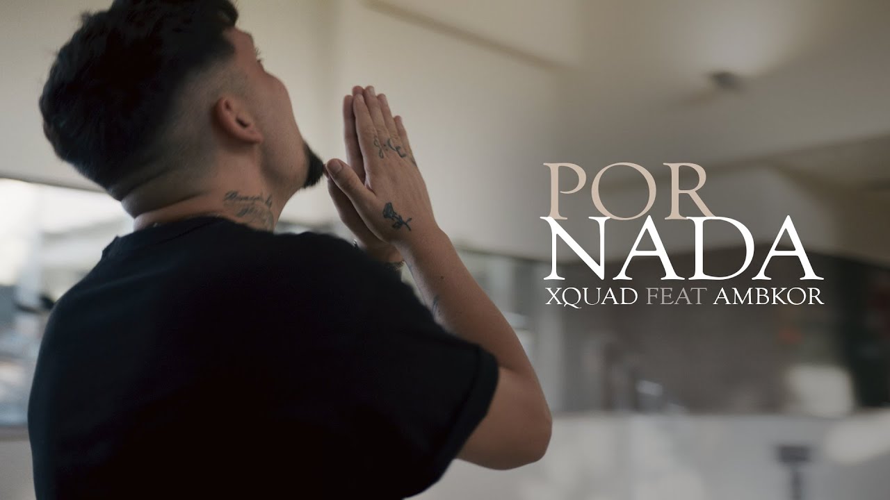 Por Nada | Piter-G, Ambkor, Cyclo, Zarcort, Kronno Zomber (Videoclip Oficial XQUAD)