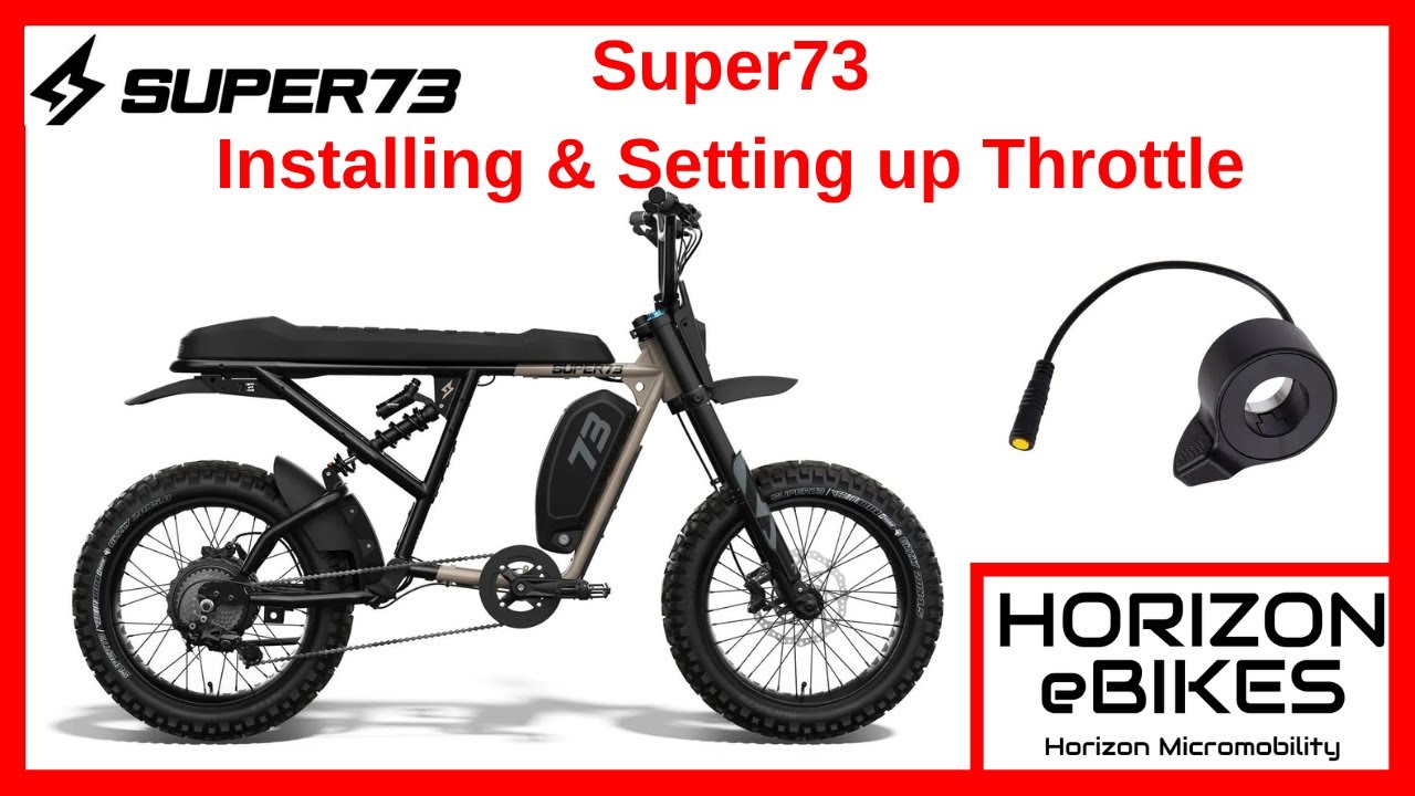Super73 installing and setting up throttle