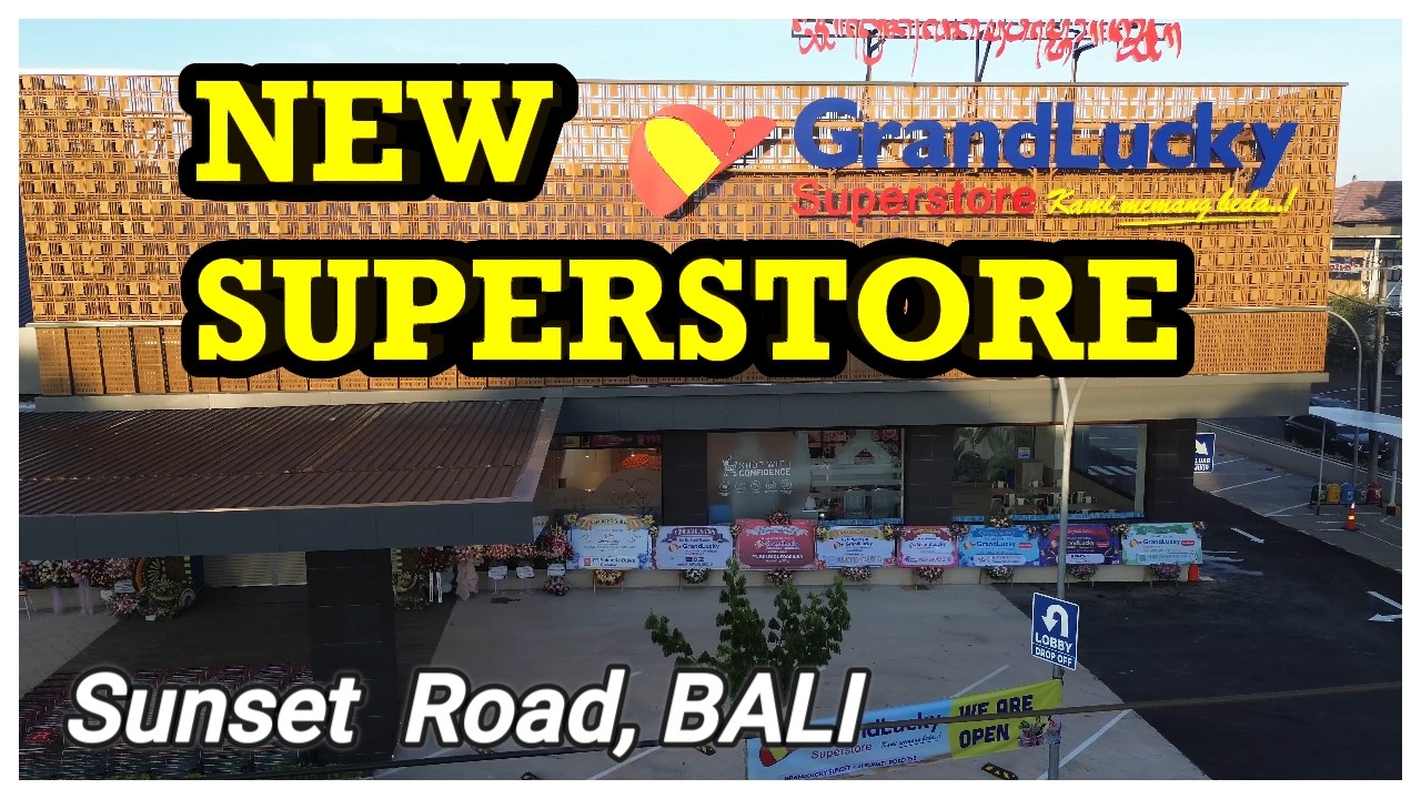 ▶️The NEW Grand Lucky Superstore is MASSIVE on Sunset Road. Badung. Bali