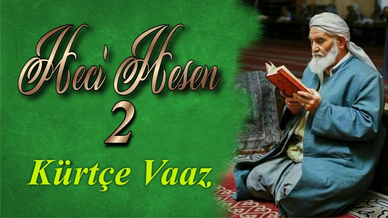 Heci Hesen 2 - Kürtçe Vaaz