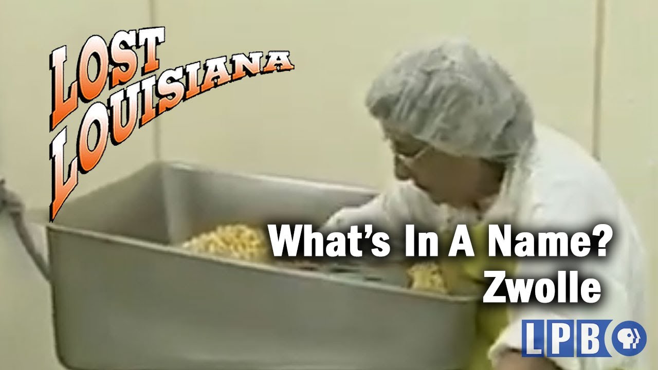 Zwolle | What's In A Name? | Lost Louisiana  (2005)