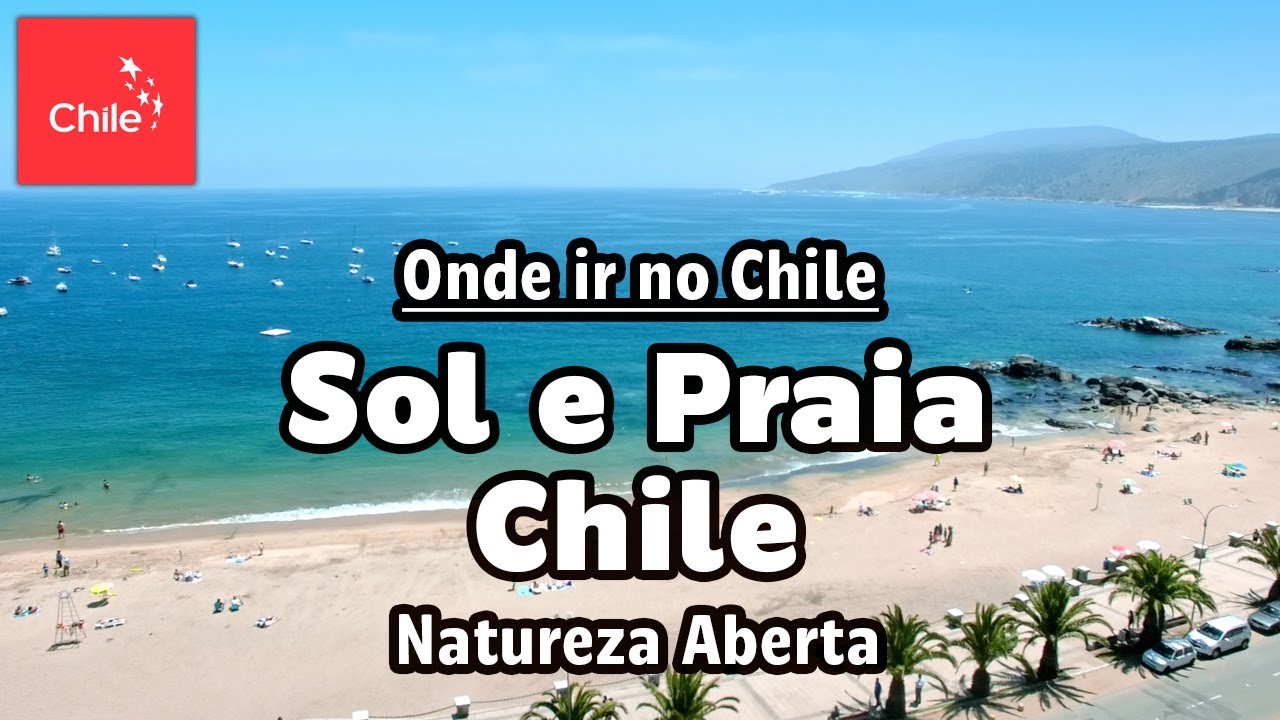 Onde ir no Chile: Sol e Praia Chile - Natureza Aberta