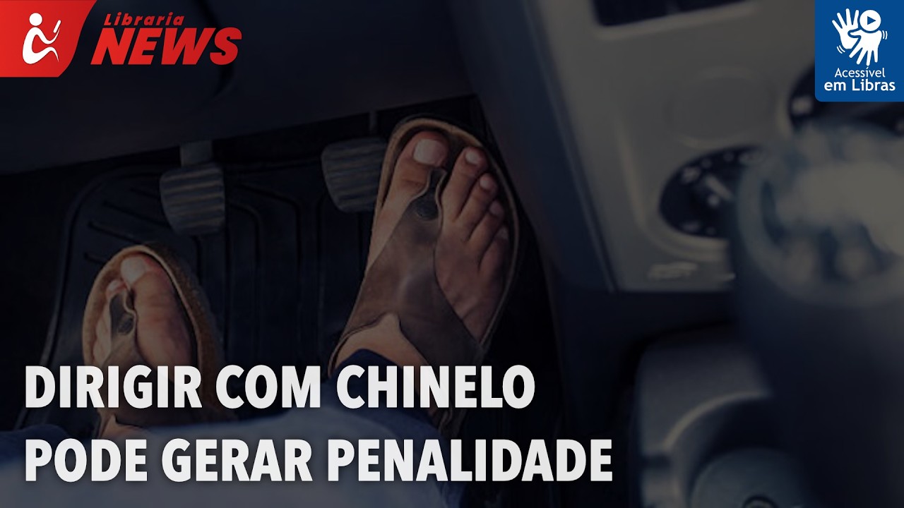 Dirigir com chinelo pode gerar penalidade (Libras)