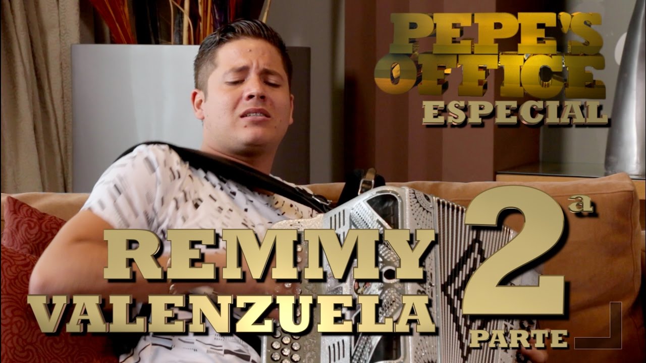 REMMY VALENZUELA PARTE 2 - Especial Pepe's Office