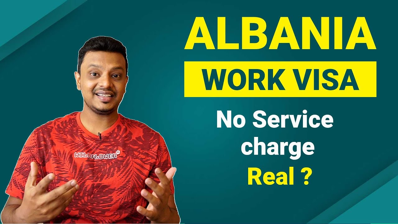 Albania Work visa No Service charge ??