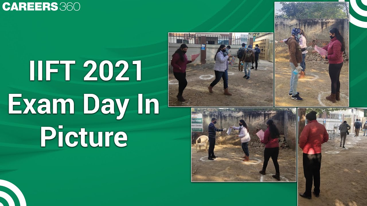 IIFT 2021 - Exam Day in Pictures