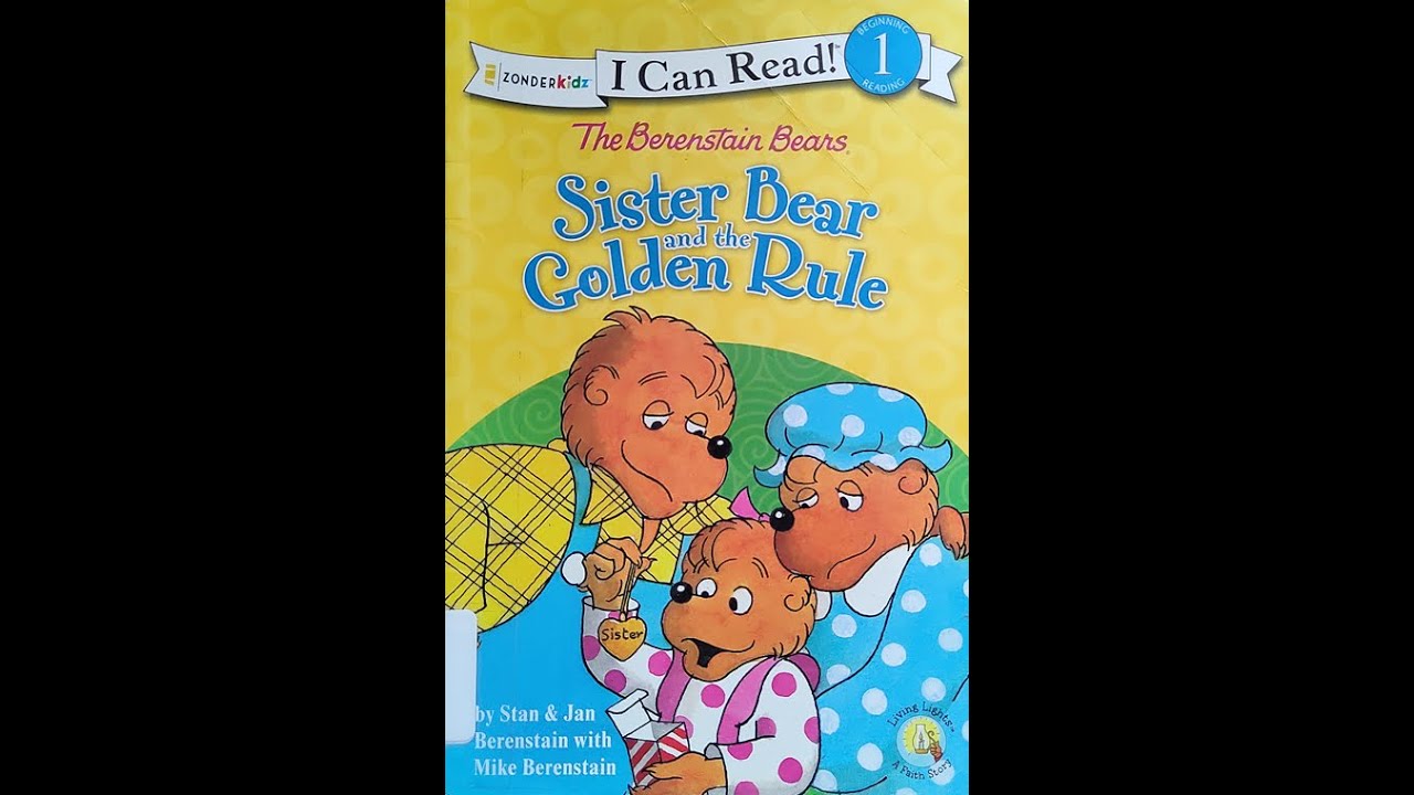 Sister Bear and the Golden Rule - by Stan, Jan, & Mike Berenstain