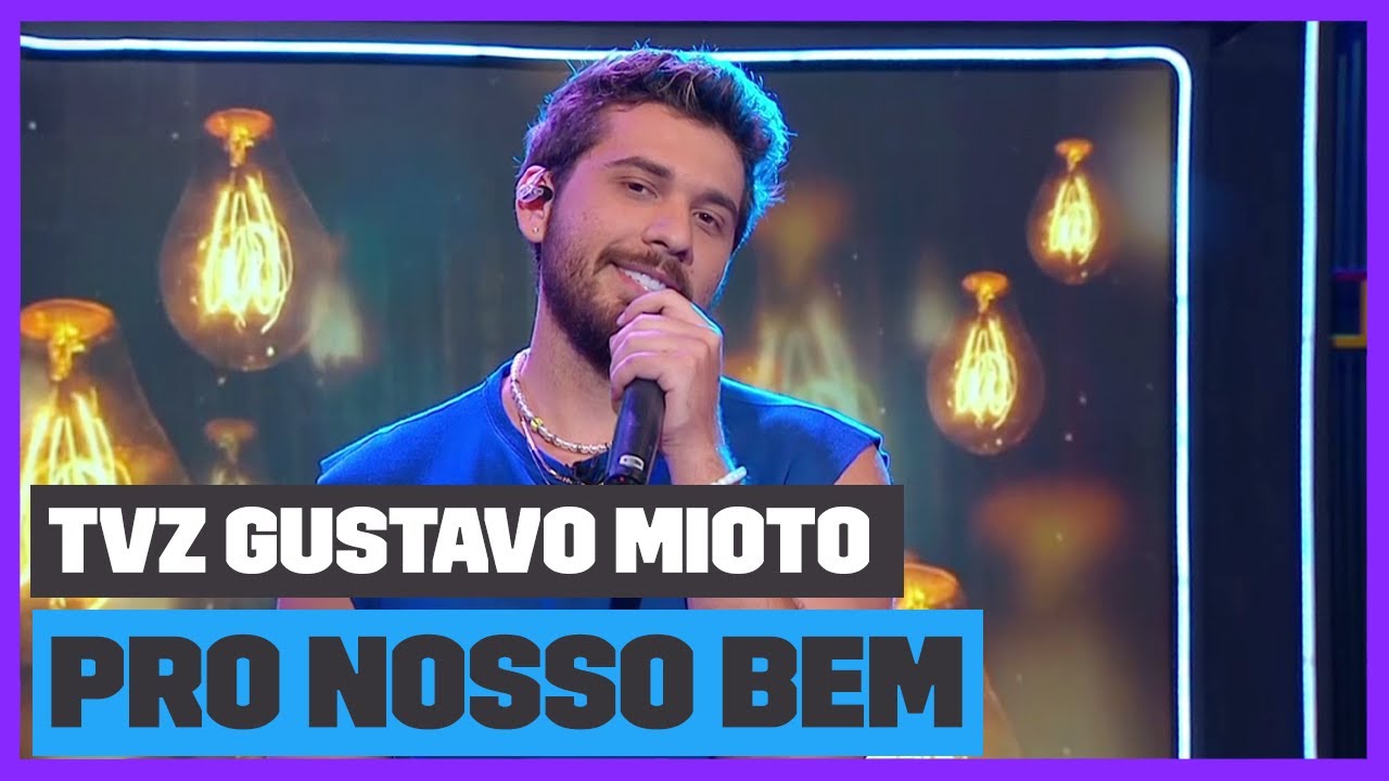 Gustavo Mioto - Pro Nosso Bem (Ao Vivo) | TVZ Gustavo Mioto | Música Multishow