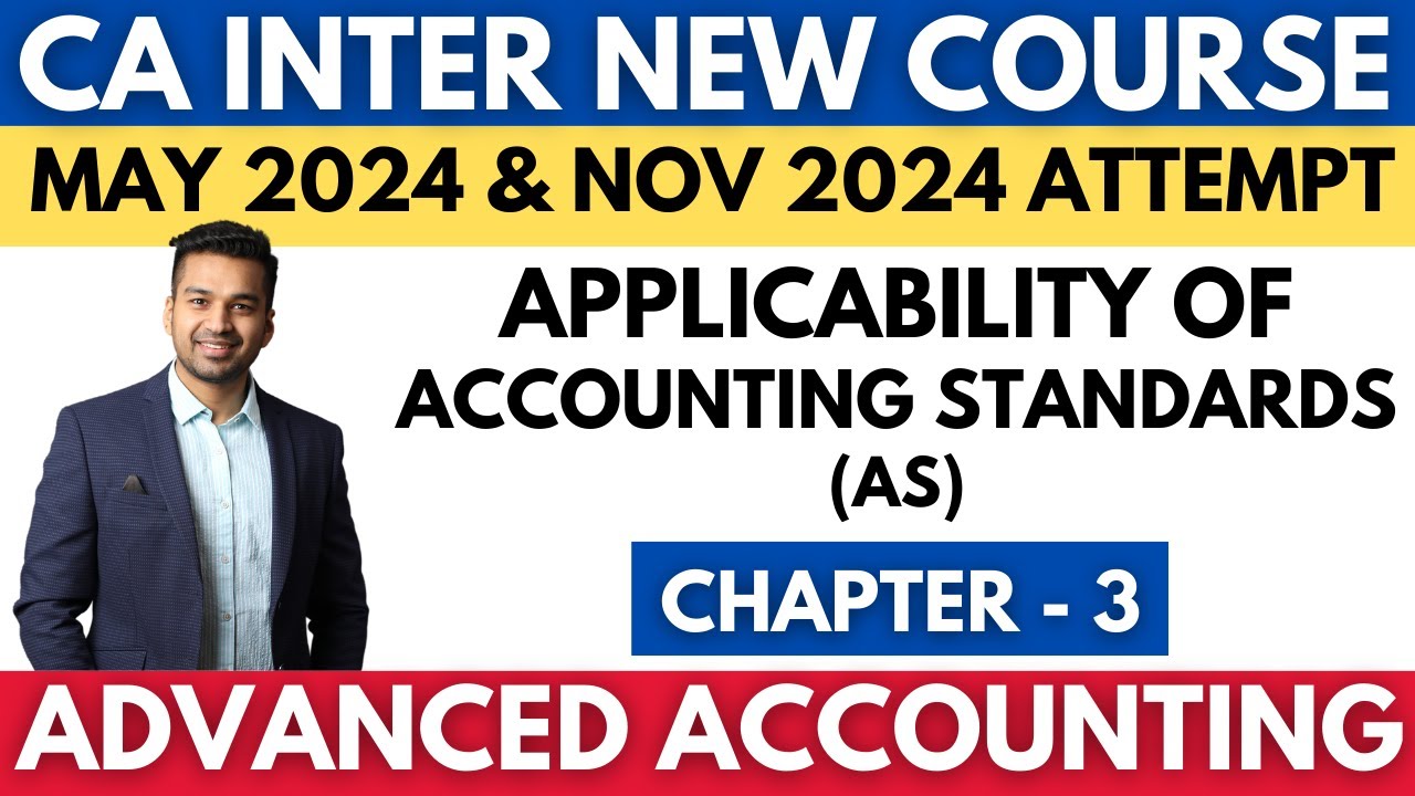 Applicability of Accounting Standards | Ch - 3 | CA INTER Advanced Accounting | CA Parag Gupta