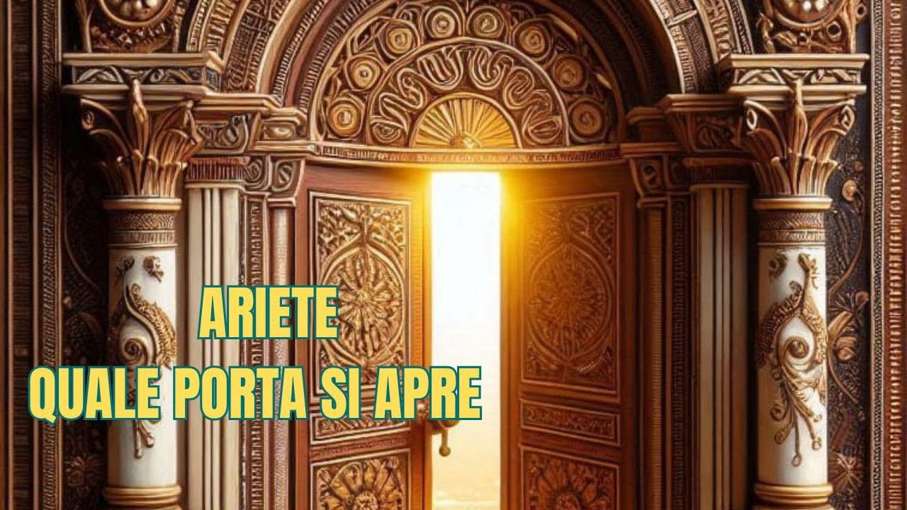 ARIETE ♈ QUALE PORTA SI APRE PER TE LETTURA TAROCCHI EVOLUTIVI 🔮💫✨