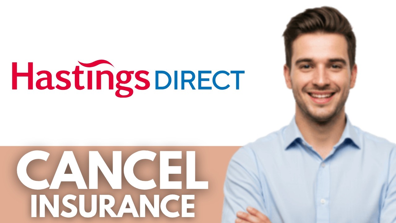 How to Cancel Hastings Direct Insurance Policy (Full Guide)