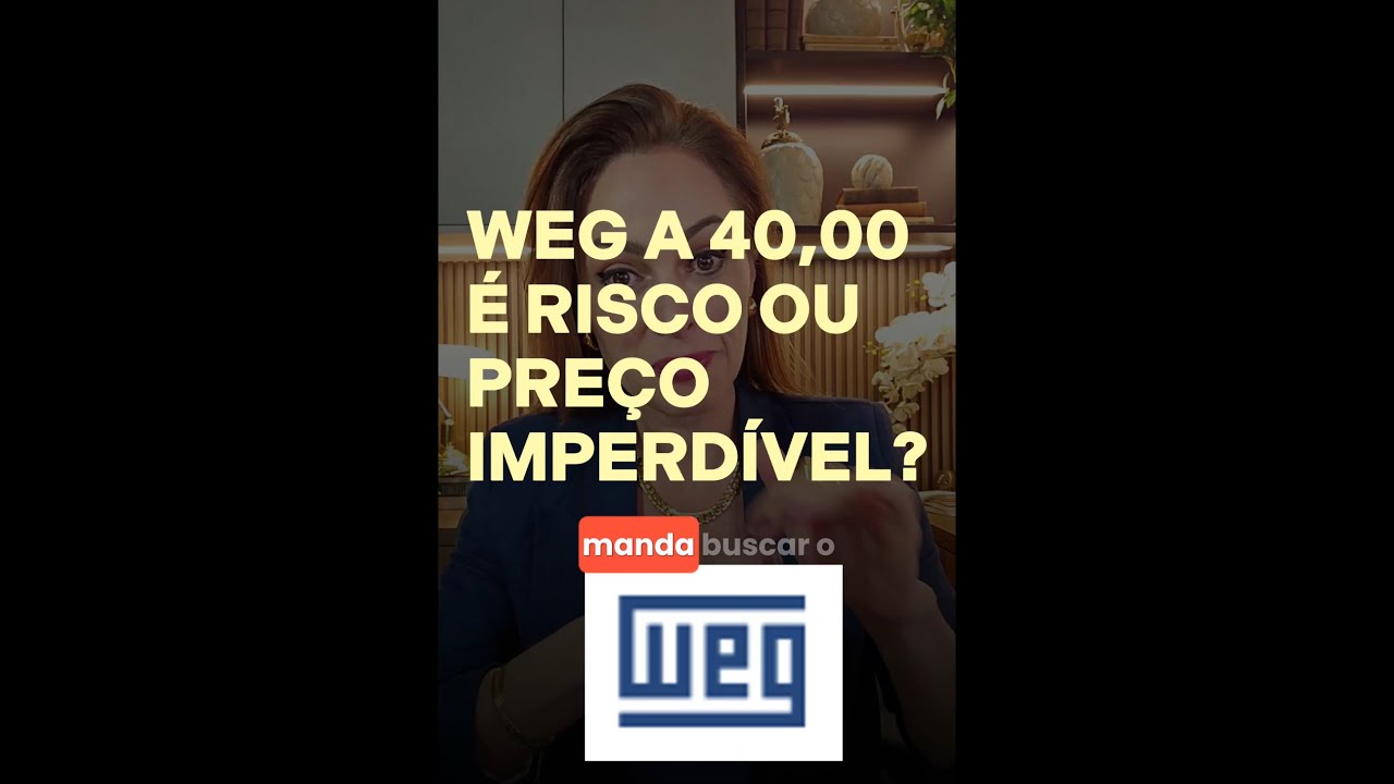 WEG A 40,00 É PREÇO IMPERDÍVEL? QUAIS OS RISCOS?