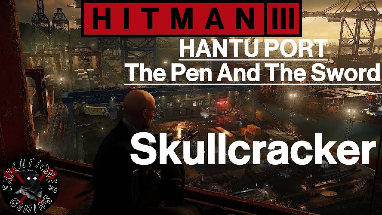 Hitman 3: Hantu Port - The Pen And The Sword - Skullcracker