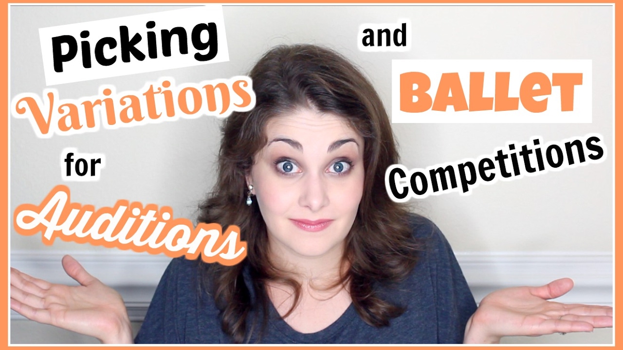Picking Variations for Auditions & Ballet Competitions | Kathryn Morgan