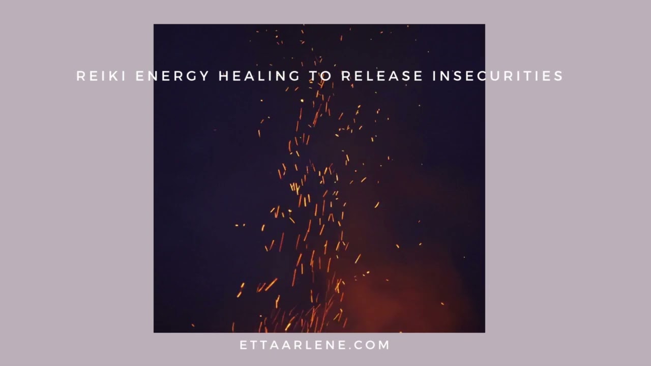 Reiki To Release Insecurities