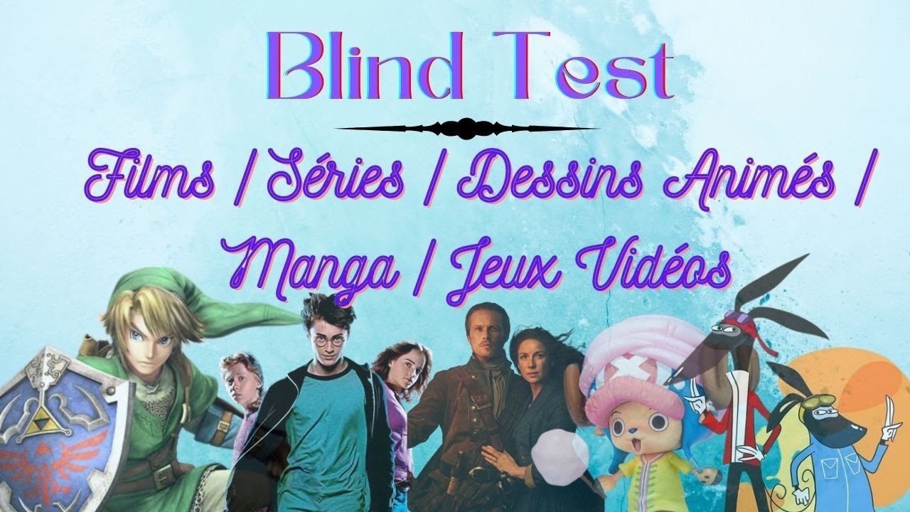 BLIND TEST 50 extraits films/Séries/Dessins Animés/Manga/Jeux Vidéos + BONUS