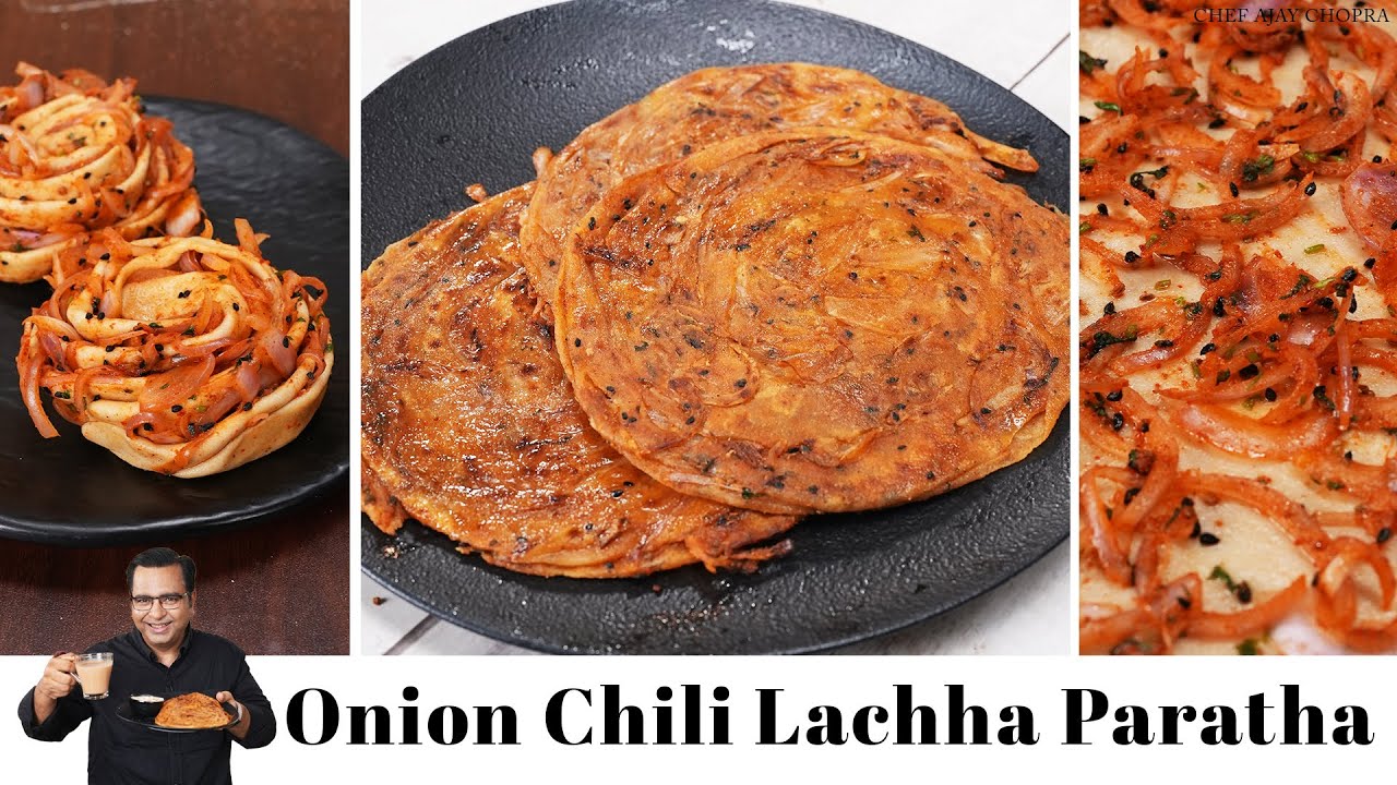 प्याज मिर्च का तीखा चटपटा लच्छा पराठा Onion Laccha Paratha | Onion Chilli Paratha | Chef Ajay Chopra
