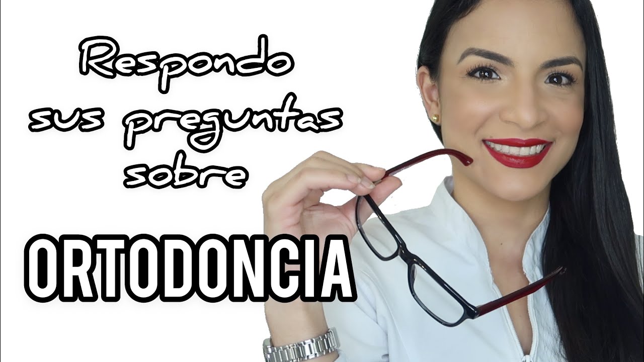 Q&A ORTODONCIA: Respondo sus PREGUNTAS | Caritolinda