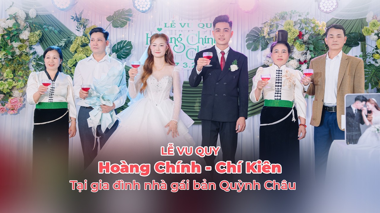 LỄ VU QUY |  HOÀNG CHÍNH - CHÍ KIÊN|  BẢN QUỲNH CHÂU - CHIỀNG MUNG