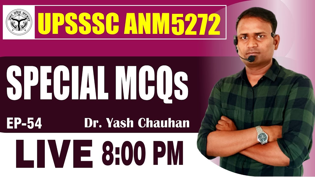 UPSSSC ANM EXAM CLASSES | सिलेबस पर आधारित MCQs | Post - 5272 | By Dr Yash Chauhan Sir | ANM Classes