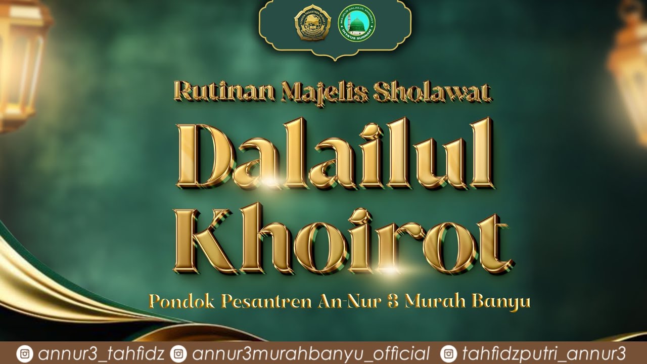 Rutinan Majelis Sholawat Dalail Khoirot Pondok Pesantren An-Nur 3 Murah Banyu