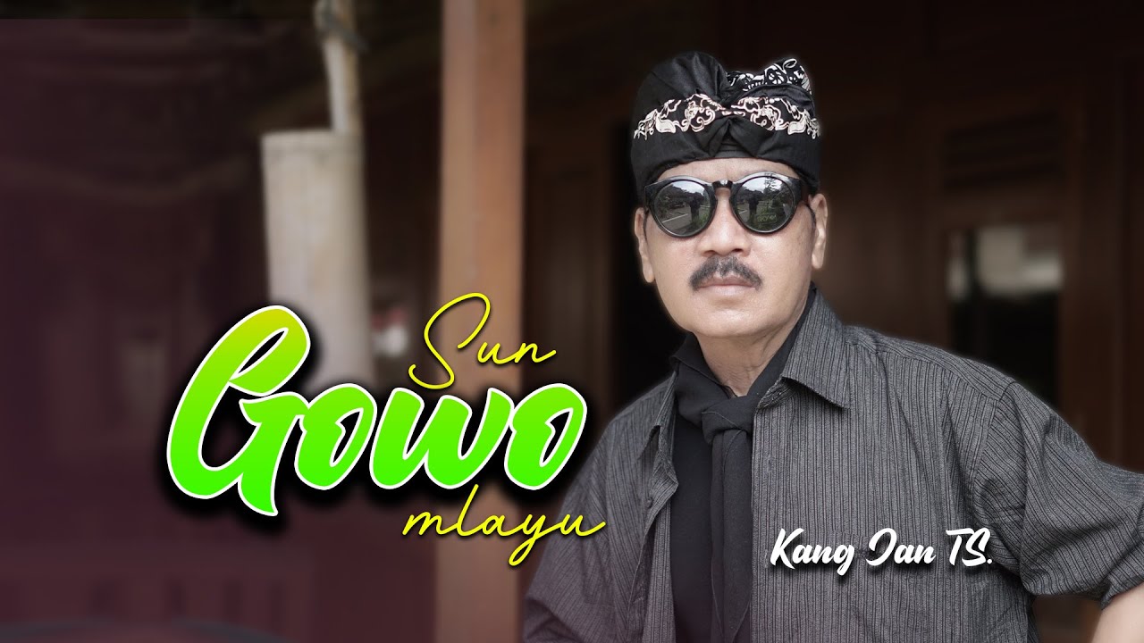 KANG JAN TS - SUN GOWO MLAYU (Official Music Video)