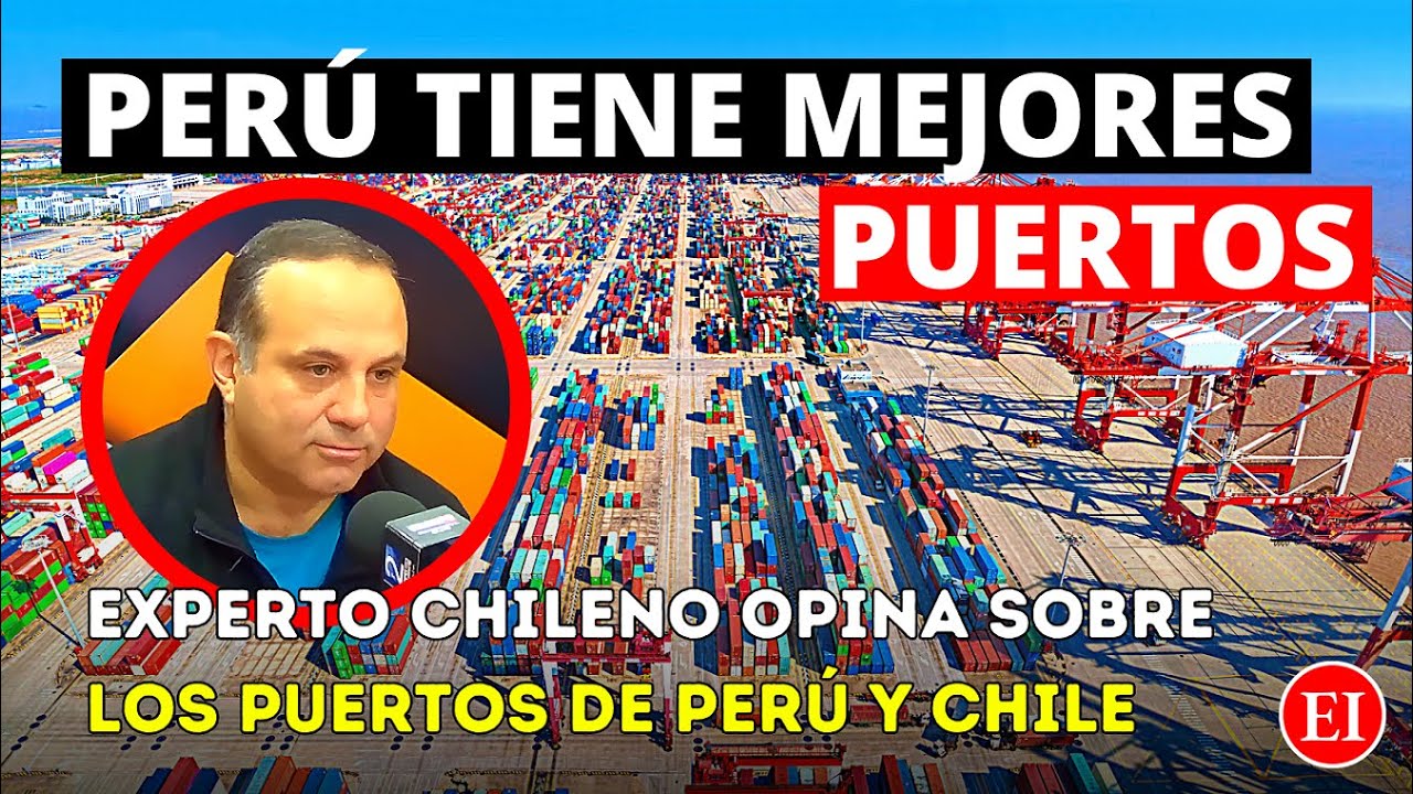 Experto Chileno Opina sobre la Superioridad actual de los Puertos Peruanos versus los Chilenos