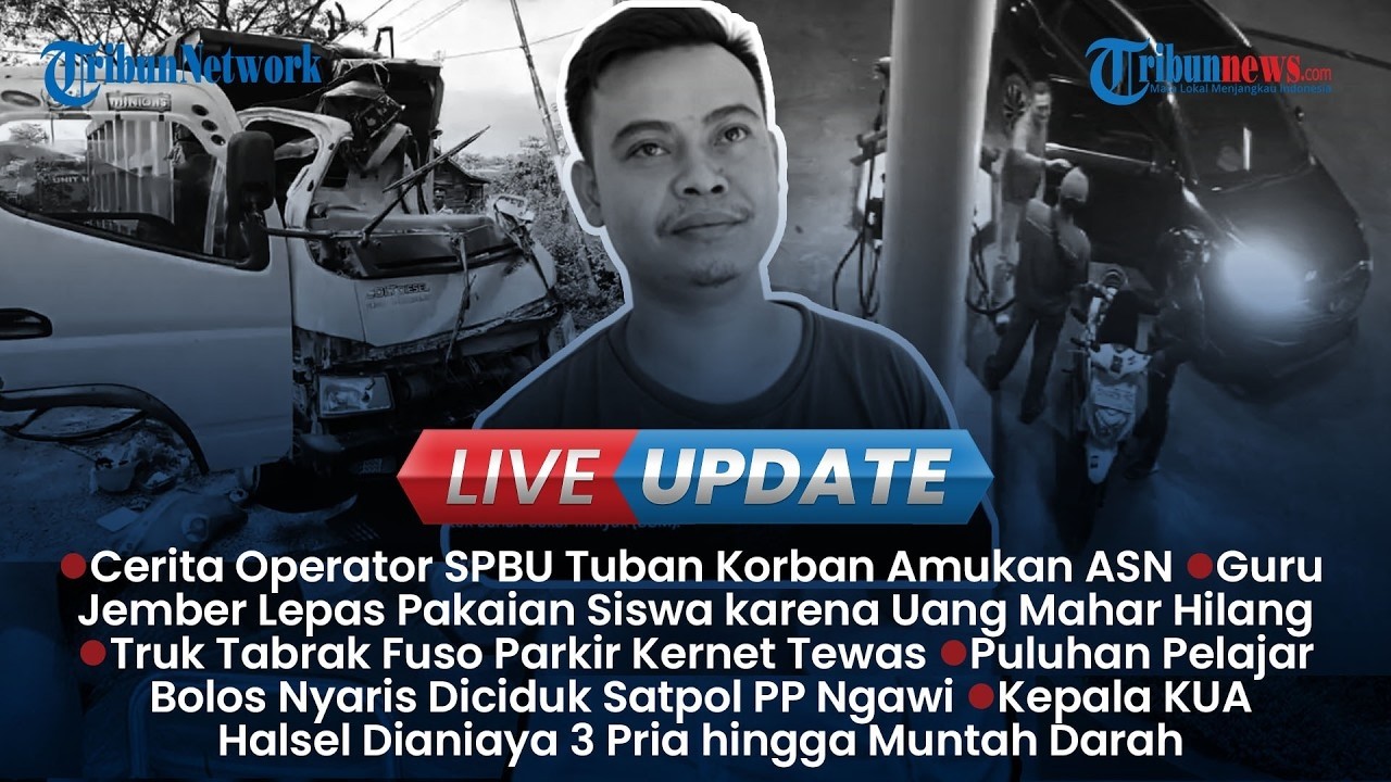 Oknum ASN di Tuban Terekam CCTV Aniaya Petugas SPBU | Update • SIANG | Rabu, 11 Februari 2026